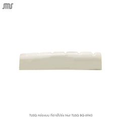 TUSQ หย่องบน กีตาร์โปร่ง Nut TUSQ BQ-6943