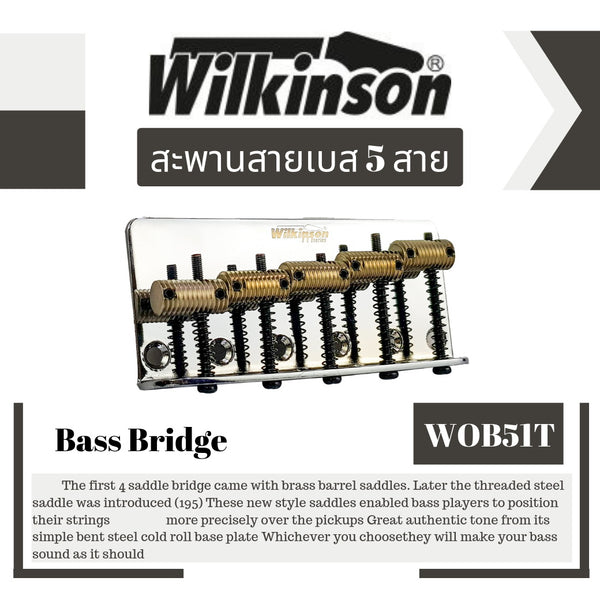 Wilkinson Bridge ชุดหย่อง เบสไฟฟ้า 5สาย WOB51T